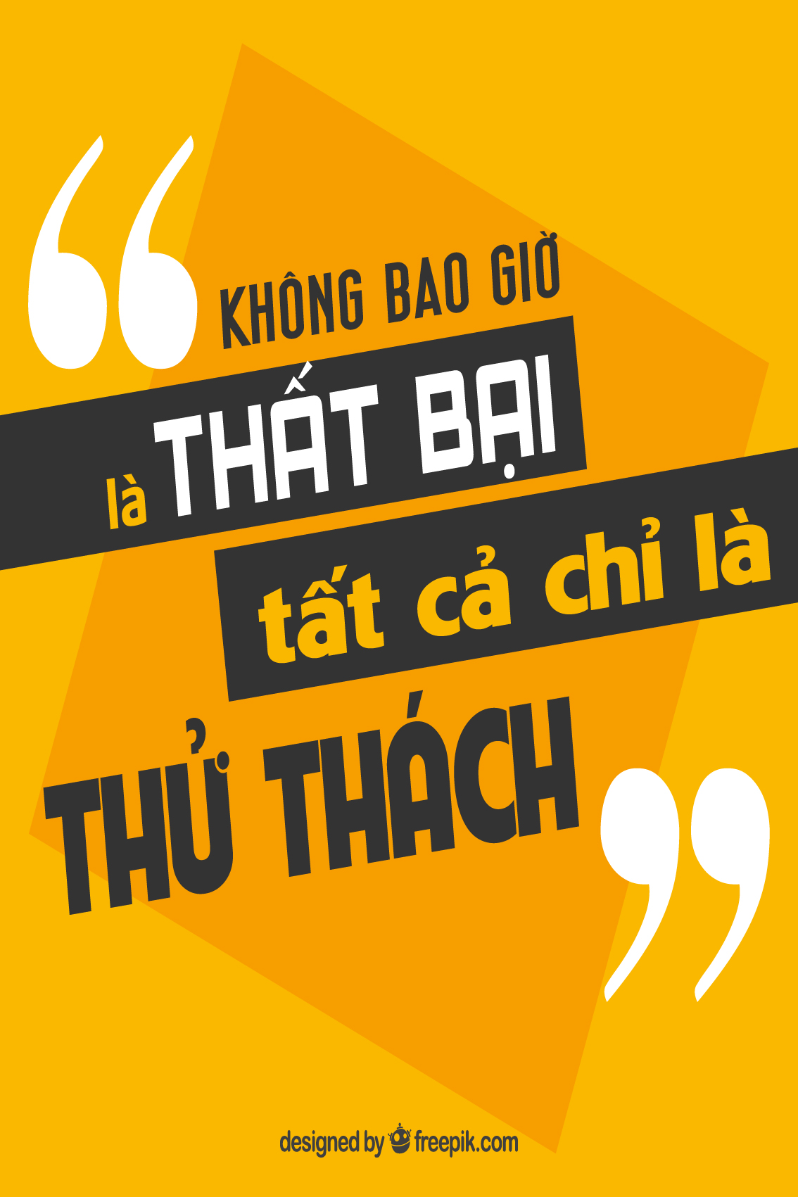 Không bao giờ là thất bại Tất cả chỉ là thử thách