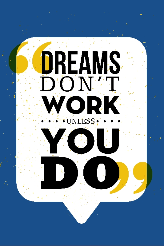 Tranh canvas hiện đại Dream dont work unless you do