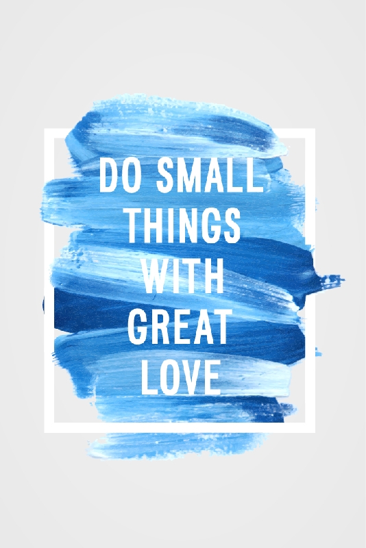 Tranh canvas hiện đại Do small things with great love